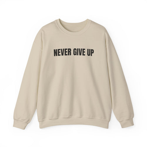 Never Give Up Sweatshirt