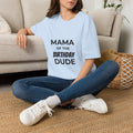 Mama of the Birthday Dude T-Shirt