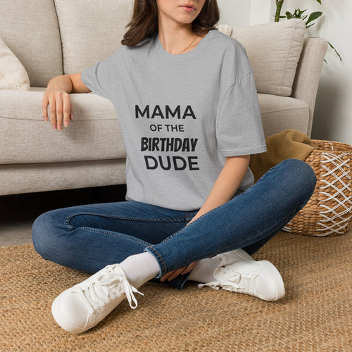 Mama of the Birthday Dude T-Shirt