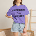"Freedom Is a Luxury" Unisex Cotton Statement T-Shirt