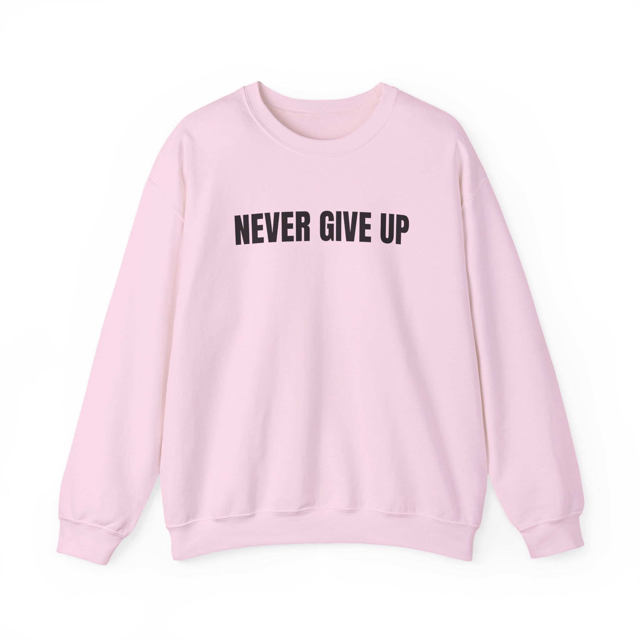 Never Give Up Sweatshirt