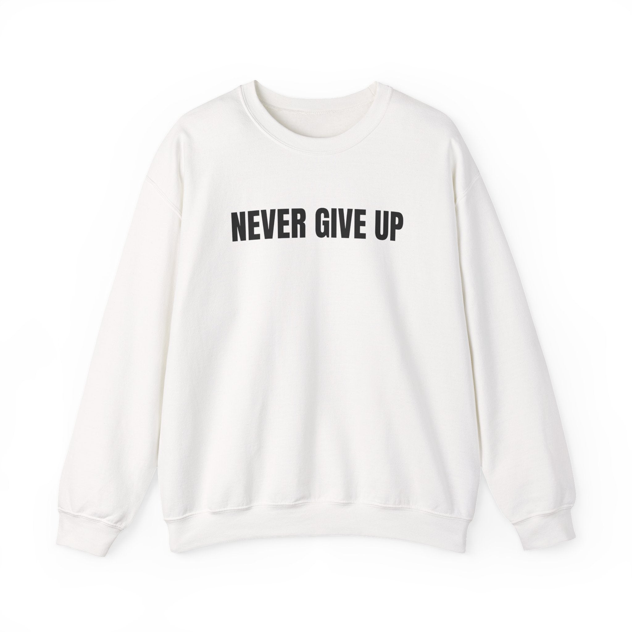 Never Give Up Sweatshirt